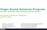 Puget Sound Gateway Program · 4/20/2018  · component of the SR 167/SR 509 Puget Sound Gateway project (M00600R), the department shall make every effort to utilize the preferred