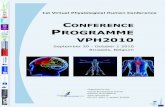 CONFERENCE PROGRAMME VPH2010 · PROGRAMME VPH2010 September 30 - October 1 2010 Brussels, Belgium CONFERENCE 1st Virtual Physiological Human Conference FP7-ICT-2007-2, project 223920