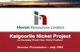 An Emerging World Class Nickel Producer · Heron Resources Limited Heron Resources is poised to emerge as Australia’s next world class nickel producer ¾100% owner of the Kalgoorlie