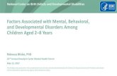 Factors Associated with Mental, Behavioral, and ......Reem Ghandour, DrPH Camille Smith, EdS Georgina Peacock, MD, MPH Sophie A. Hartwig, MPH Akilah Heggs, MA Coleen A. Boyle, PhD.