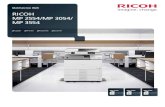 RICOH MP 2554/MP 3054/ MP 3554...Choose the Ricoh MP 2554/MP 3054/MP 3554 for low cost-per-page and best in class typical electricity consumption (TEC) values to help support your