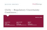 CLOs – Regulatory Uncertainty Continues… · FATCA and CLOs • CLOs are FFIs • Existing pre-FATCA CLOs (which pre-dated FATCA requirements) have little ability to enter into