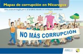 Mapas de corrupción en Nicaraguaacerca del cómo se produce la corrupción, del daño que provoca a la sociedad y sobre los pasos necesarios para prevenirla y combatirla. En este