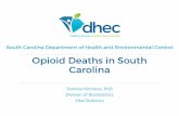 Opioid Deaths in South Carolina - Homepage | SCDHEC · and criminal prosecution, to doctors, pharmacists, caregivers, and first responders, who are engaged in the prescription, dispensation