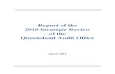 2010 Strategic Review - Queensland Parliament€¦ · 2010 Strategic Review of the Queensland Audit Office Page 5 GLOSSARY OF TERMS AASB Australian Accounting Standards Board ACAG