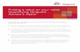Putting a value on your value: Quantifying Vanguard Advisor's Alpha · 2018. 2. 19. · The value proposition of advice is changing. The nature of what investors expect from advisors