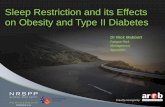 Sleep Restriction and its Effects on Obesity and Type II Diabetes · • If you don’t get the sleep you need one night, try to catch up the following night • Continued sleep restriction