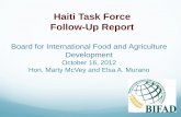 Board for International Food and Agriculture Development · Board for International Food and Agriculture Development October 16, 2012 Hon. Marty McVey and Elsa A. Murano Haiti Task