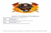 Basic Firefighter Academy€¦ · Week 3-Cert II Chapters 6 & 7 (Mon-Fri) Skills & Test on Saturday Week 4-Cert II Chapters 8, 9, & 10 (Mon-Fri) Skills & Test on Saturday Week 5-Cert