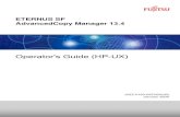 ETERNUS SF AdvancedCopy Manager 13 · J2SZ-0180-05ENZ0(00) January 2009 ETERNUS SF AdvancedCopy Manager 13.4 Operator's Guide (HP-UX)