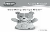 Soothing Songs Bear - vtechkids.ca · This soft cuddly bear plays 32 soothing melodies along with 2 comforting sing-along songs to gently lull baby to sleep. The bear’s soft glowing