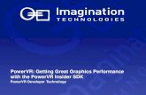 PowerVR: Getting Great Graphics Performance with the ...imgtec.eetrend.com/sites/imgtec.eetrend.com/files/... · - Optimize pixel shaders - Examine how much blending or alpha testing