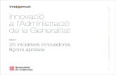 MAH innovació a l’Administració de la Generalitat · lliçons apreses. 3 . l’existència d’una interessant producció de resultats innovadors a la Generalitat . de Catalunya,