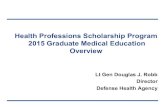 Health Professions Scholarship Program 2015 Graduate ...amops.org/wp-content/uploads/2015/05/Health...Navy GME Programs ! Aerospace Medicine ! Anesthesiology Residency & Pain Fellowship