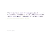 Towards an integrated curriculum – CLIL National Statement ... · particular thanks must go to the main authors – Do Coyle and Bernardette Holmes, who will be known to many readers