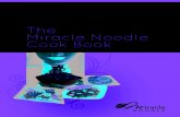 The Miracle Noodle Cook Book - static.freewebstore.orgstatic.freewebstore.org/templates//28472/myimages/Miracle_Noodle… · The miracle of miracle noodles! You could say that we