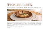 Coconut Noodles with Peanut Sauce - Pickler & Ben · 2018. 9. 28. · Make the coconut noodles: Lay one coconut on its side. Using a large knife, chop off the pointed end by a few