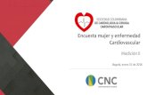 Encuesta mujer y enfermedad Cardiovascular · Contexto • Con el objetivo de aportar en el reconocimiento de la diferenciación de género en la presentación de la enfermedad cardiovascular