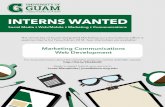 INTERNS WANTED - web.uog.edu · INTERNS WANTED Social Media • Web/Mobile • Marketing • Communications The University of Guam Integrated Marketing Communications Ofﬁce is seeking