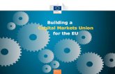 Building a Capital Markets Union for the EU · 2015. 3. 2. · Capital Markets Union: A Commission priority “The direction we need to take is clear: to build a single market for