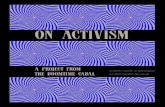 on activism Beasley Layout.pdf · Forget ACTIVISM by Johnny Brainwash Forget activism. Activism is for the ego. Organizing is for making change. All your life, politics has been presented