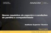 Novos requisitos de espectro e condições de partilha e ...site.ieee.org/portugal-com/files/2016/01/Slides_Talk_14_1_2.pdf · Lisboa, 29 de maio de 2014 Miguel Capela Novos requisitos