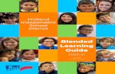 Blended Learning Guide€¦ · 28/08/2020  · Midland ISD won’t introduce the Blended Learning instruction model all at once. Instead, it will be rolled out in phases. Starting