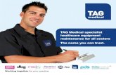 TAG Medical specialist healthcare equipment maintenance ...€¦ · 3 Fire extinguisher maintenance 3 Fire alarm and emergency light testing 3 Fixed wire electrical circuit testing