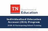 Individualized Education Account (IEA) Program...IEA Team: – Rebecca Wright, Director – Meg Cummins, Account Specialist – Kristi Harris, Special Projects Coordinator Contact