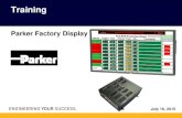Parker Factory Display - Professional Control Corporation · The Parker Factory Display • Intelligent Real Time Monitoring and display of critical performance metrics. • Provides