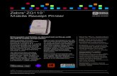 Zebra ZQ110 Mobile Receipt Printer · 2018. 5. 29. · Zebra ZQ110 Mobile Receipt Printer 1 Print receipts and tickets on demand and on the go with the ZQ110 mobile receipt printer.