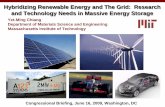 Hybridizing Renewable Energy and The Grid: Research and ... · Massive Energy Storage Is Even More Demanding in Terms of Scalability, Cost, Safety, Life A123 Multi-MW Li-Ion Battery