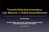 Towards Detecting Anomalous User Behavior in Online Social ...saikat.guha.cc/pub/usesec14-fblikespam-talk.pdf · M. Ahmad Bashir, Mark Crovella, Saikat Guha, Krishna Gummadi, Balachander