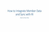 How to Integrate Member Data and Sync with RI...and Sync with RI Step by Step Help ClubRunner Getting Started •Opt in on Rotary’s end from My Rotary •Opt in at ClubRunner •Set
