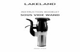 INSTRUCTION BOOKLET - Lakeland · This versatile Sous Vide Wand turns your pan into a Sous Vide. You can create easy and affordable restaurant-quality fish dishes, tender steaks,