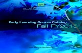 Early Learning Course Catalog Fall FY2015 - Washington, D.C. · District of Columbia Office of the State Superintendent of Education Early Learning Course Catalog OSSE Division of