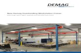 New Demag Freestanding Workstation Cranes · optimize the weight of your crane bridge and complete system. Effortless and Precise Control Demag’s Freestanding Workstation Cranes