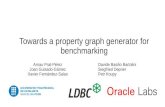 Towards a property graph generator for benchmarking · Towards a property graph generator for benchmarking Arnau Prat-Pérez Joan Guisado-Gámez Xavier Fernández-Salas ... Tool that,