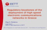 Regulatory keystones of the deployment of high speed ...Regulatory keystones of the deployment of high speed electronic communications networks in Greece Olga S. Nodarou Legal Expert