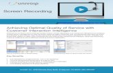 Achieving Optimal Quality of Service with Customer ...€¦ · 15/5/2018  · and desktop screen activity. With Screen Recording, supervisors are properly equipped to monitor, evaluate