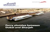 Ferry shuttles between Dubai and Sharjah · PDF file and Sharjah has been launched between the two Emirates. Dubai’s Roads and Transport Authority (RTA) has teamed up with Sharjah’s