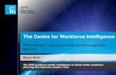 The Centre for Workforce Intelligenceihwc.royalcollege.ca/imwc/Plenary_1_Slides_Meena_UK.pdf · Meena Mahil . 2 The new healthcare system in England . Our Mission To become the primary