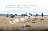 Citizen Science Strategy for Eyre Peninsula · 2018. 5. 16. · Current projects Natural Resources Eyre Peninsula supports a number of successful citizen science projects within our