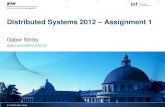 Distributed Systems 2012 – Assignment 1€¦ · 01.10.2012 Gábor Sörös Distributed Systems – Assignment 1 2 . The Exercise Objectives Get familiar with Android programming