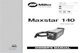 Arc Welding Power Source Maxstar 140 - MillerWelds · products, contact your local Miller distributor to receive the latest full line catalog or individual catalog sheets. To locate