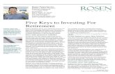 Five Keys to Investing For Retirement · Retirement August 01, 2014 Making decisions about your retirement account can seem overwhelming, especially if you feel unsure about your