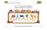 6th Grade English PRE-POST TESTfranciscomatiaslugo.com/Pre - Post Test ENGLISH/6th... · TEACHER’S EDITION 6th Grade – 5English Expectation: 6.R.5L - Explain how a series of chapters,