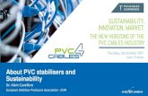 About PVC stabilisers and Sustainabilitysustainability of PVC additives in various types of articles ASF builds on available Life Cycle information (cradle to grave) and informed analysis