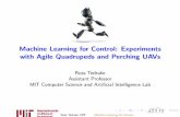 Machine Learning for Control: Experiments with Agile ...people.csail.mit.edu/teller/agile/RH3_Tedrake_RobotLocomotion.pdfPerformance of Honda’s ASIMO Control. Works well on at terrain,