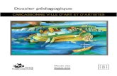 Dossier pédagogique - Carcassonne · AR ASSONNE VILLE D’ART ET D’ARTISTES. Exposition au musée des beaux-arts de Carcassonne du 29 Novembre 2019 au 5 avril 2020 Entrée libre,